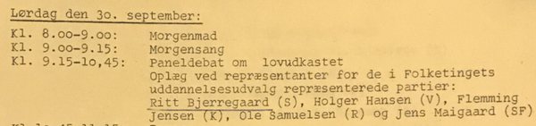 Programmet, lørdag 30. september 1972: »Paneldebat om lovudkastet … Ritt Bjerregaard (S), Holger Hansen (V), Flemming Jensen (K), Ole Samuelsen (R) og Jens Maigaard (SF).«